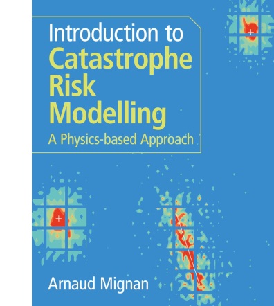 Introduction to Catastrophe Risk Modelling